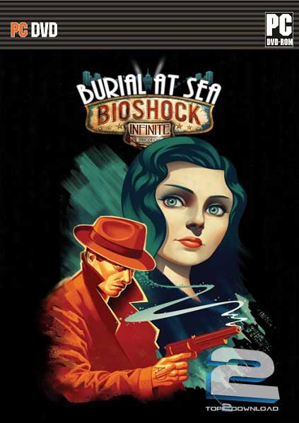 BioShock Infinite Burial at Sea Episode 1 | تاپ 2 دانلود