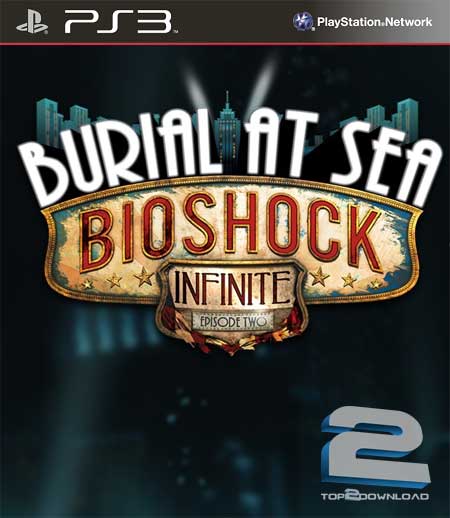 BioShock Infinite Burial at Sea Episode 2 | تاپ 2 دانلود