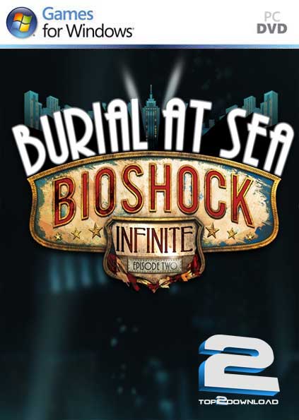 BioShock Infinite Burial at Sea Episode 2 | تاپ 2 دانلود