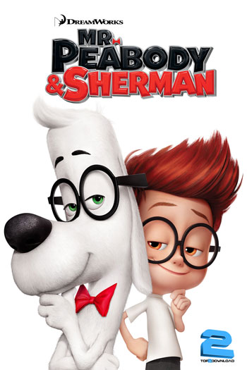 دانلود دوبله فارسی انیمیشن آقای پیبادی و شرمن Mr Peabody and Sherman 2014 | تاپ 2 دانلود
