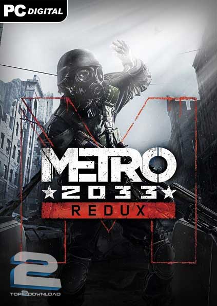 Metro 2033 Redux | تاپ 2 دانلود