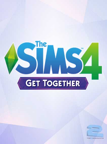 The Sims 4 Get Together Addon | تاپ 2 دانلود