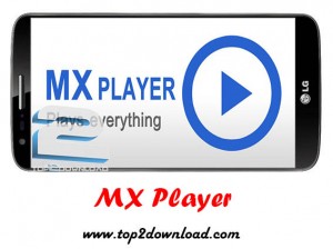 MX Player v1.7.24 | تاپ 2 دانلود
