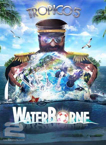 دانلود بازی Tropico 5 Waterborne برای PC