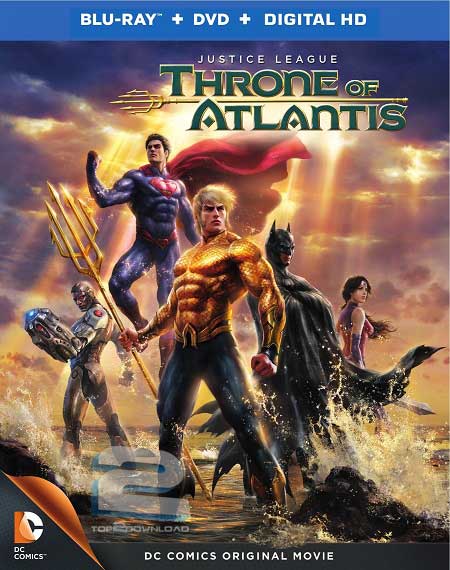 دانلود انیمیشن Justice League Throne of Atlantis 2015